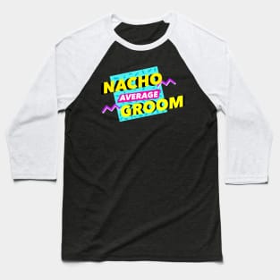 Nacho Groom Ice Blue Baseball T-Shirt